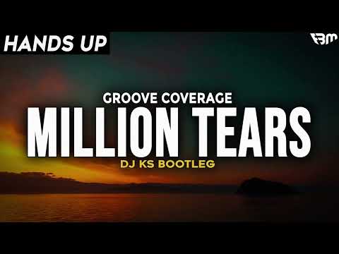 Groove Coverage - Million Tears (DJ KS Bootleg) | FBM
