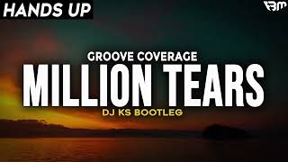 Groove Coverage - Million Tears (DJ KS Bootleg) | FBM