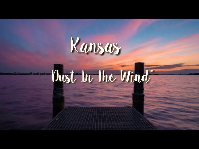 (Terjemahan) Lirik Lagu Kansas - Dust In The Wind class=
