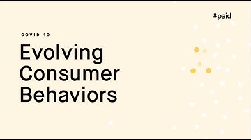 COVID-19 & Evolving Consumer Behaviors