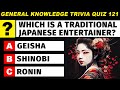 Test your general knowledge  ultimate trivia quiz part 121