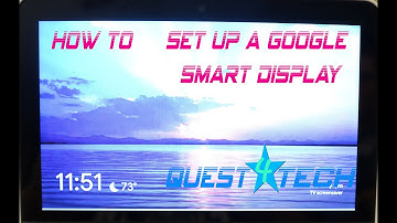 How To: Set up Google Smart Displays
