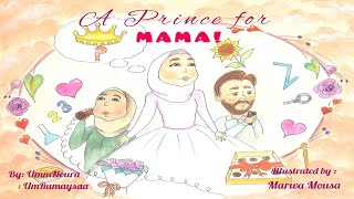 A Prince for Mama by Umm Noura - Children Kids Stories Read Along Audio Story Book Storytime
