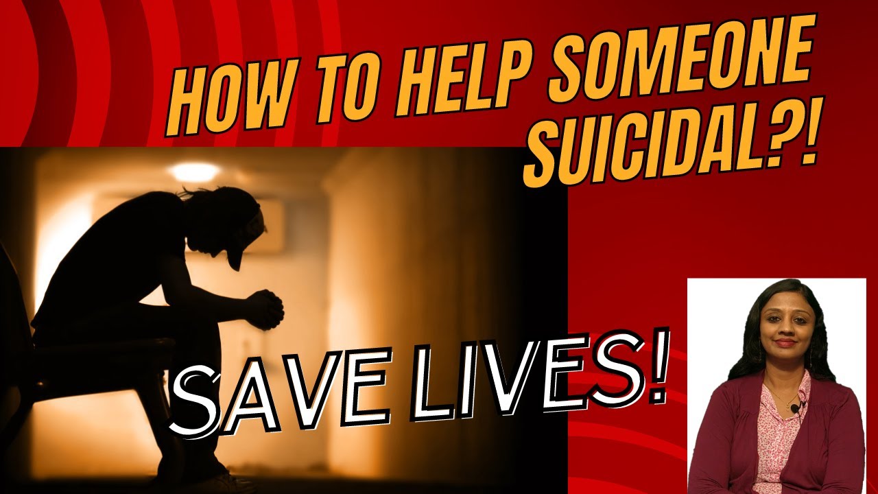 WHAT ARE THE "CORRECT WAYS" TO HELP SOMEONE SUICIDAL? | STOP SUICIDE ...