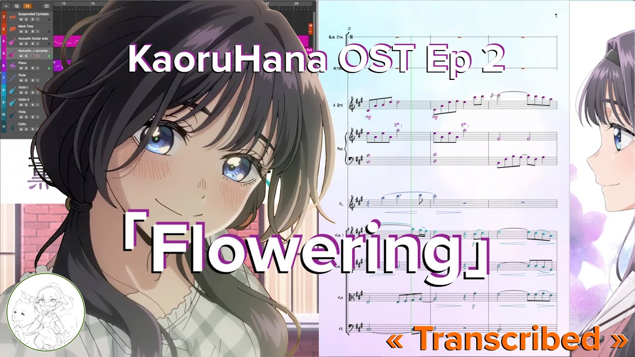 KaoruHana OST Ep2 「Flowering」| TRANSCRIBED