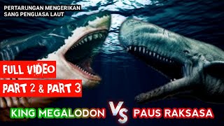 MEGALODON VS PAUS RAKSASA PART 2 & PART 3 #ikanhiuraksasa #megalodon #paus #viral
