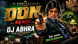 Main hoon don 🔥😈|| DON movie song || EDM drop unique mix || DJ ABHRA FROM BANGANAGAR || 