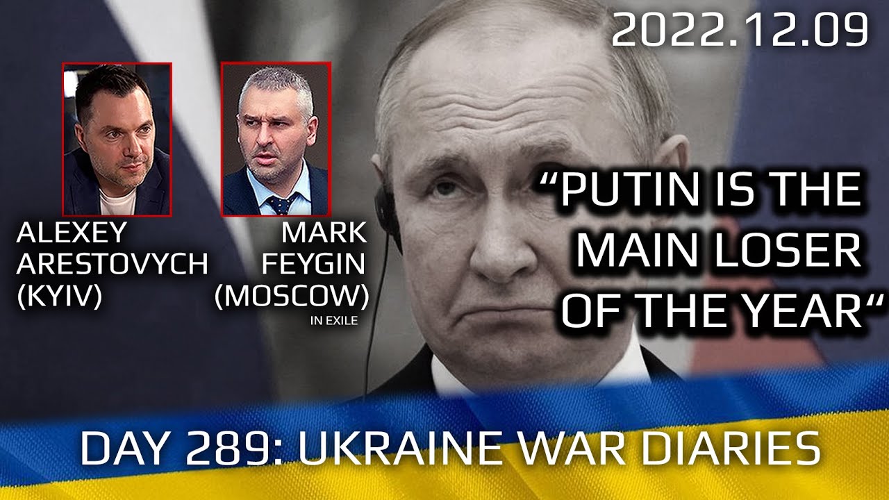 War Day 289: war diaries w/Advisor to Ukraine President, Intel Officer @arestovych & #Feygin