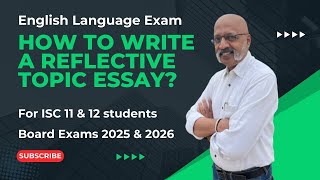 Tips to write a good Reflective Topic Composition in ISC Class 11 and 12 English Language Paper