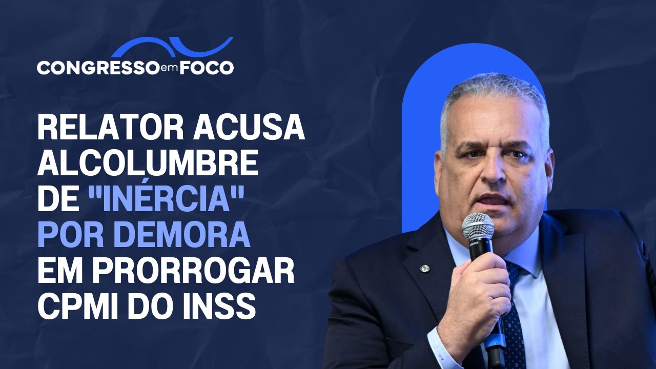 Relator acusa Alcolumbre de "inércia" por demora em prorrogar CPMI do INSS