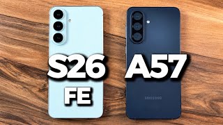 Samsung Galaxy S26FE vs. Samsung Galaxy A57
