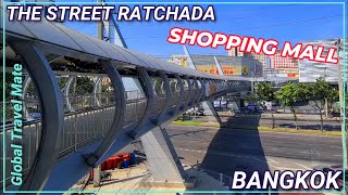 Bangkok The Street Ratchada Skybridge and Shopping Mall 🇹🇭 ThailanT