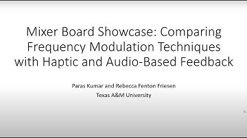 Kumar et al., Mixer Board Showcase: Comparing Frequency Modulation Techni..., Haptics Symposium 2024