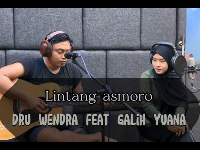 LINTANG ASMORO - DRU WENDRA FEAT GALIH YUANA [LIVE COVER TEDY FEAT LELLY] class=