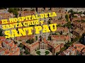 HOSPITAL de SANT PAU y la SANTA CRUZ | Lluís Domènech i Montaner UNESCO  1997