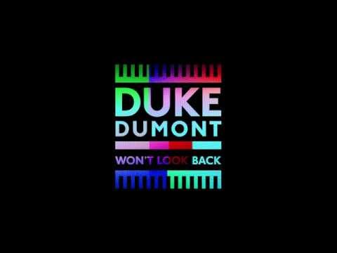 Duke Dumont - Won't Look Back