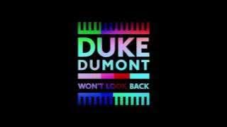 Duke Dumont - Won't Look Back