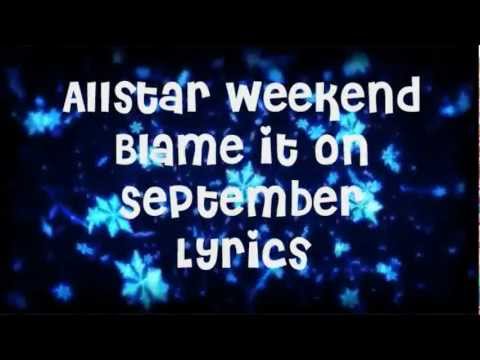 Allstar Weekend - Blame it on September - FULL STUDIO VERSION WITH LYRICS