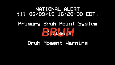 EAS MocK: National Bruh Moment Alert (Recreation) [v2]