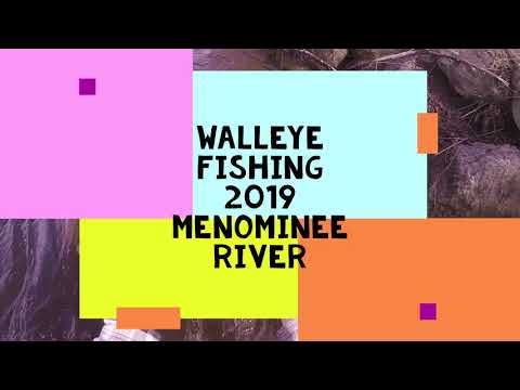 Walleye Fishing 2019 Menominee River