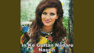 In Ke Goftan Nadare - Nasrin