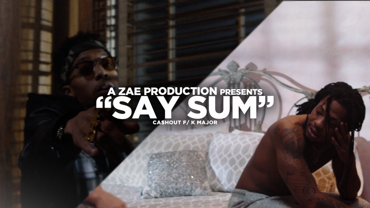 cash-out-say-sum-f-k-major-official-video-youtube