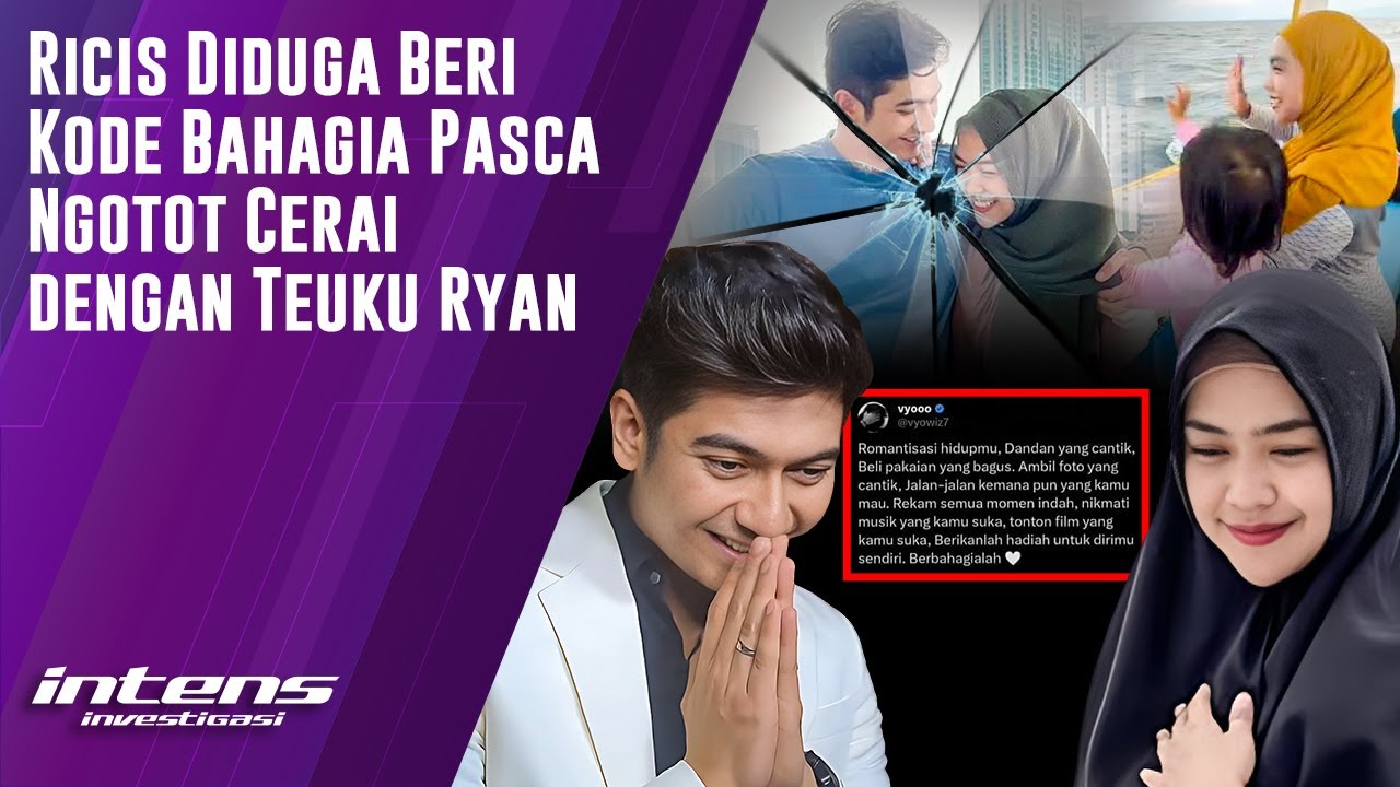 Ricis Beri Kode Bahagia Usai Tak Ingin Rujuk Dengan Teuku Ryan | Intens Investigasi | Eps 3497