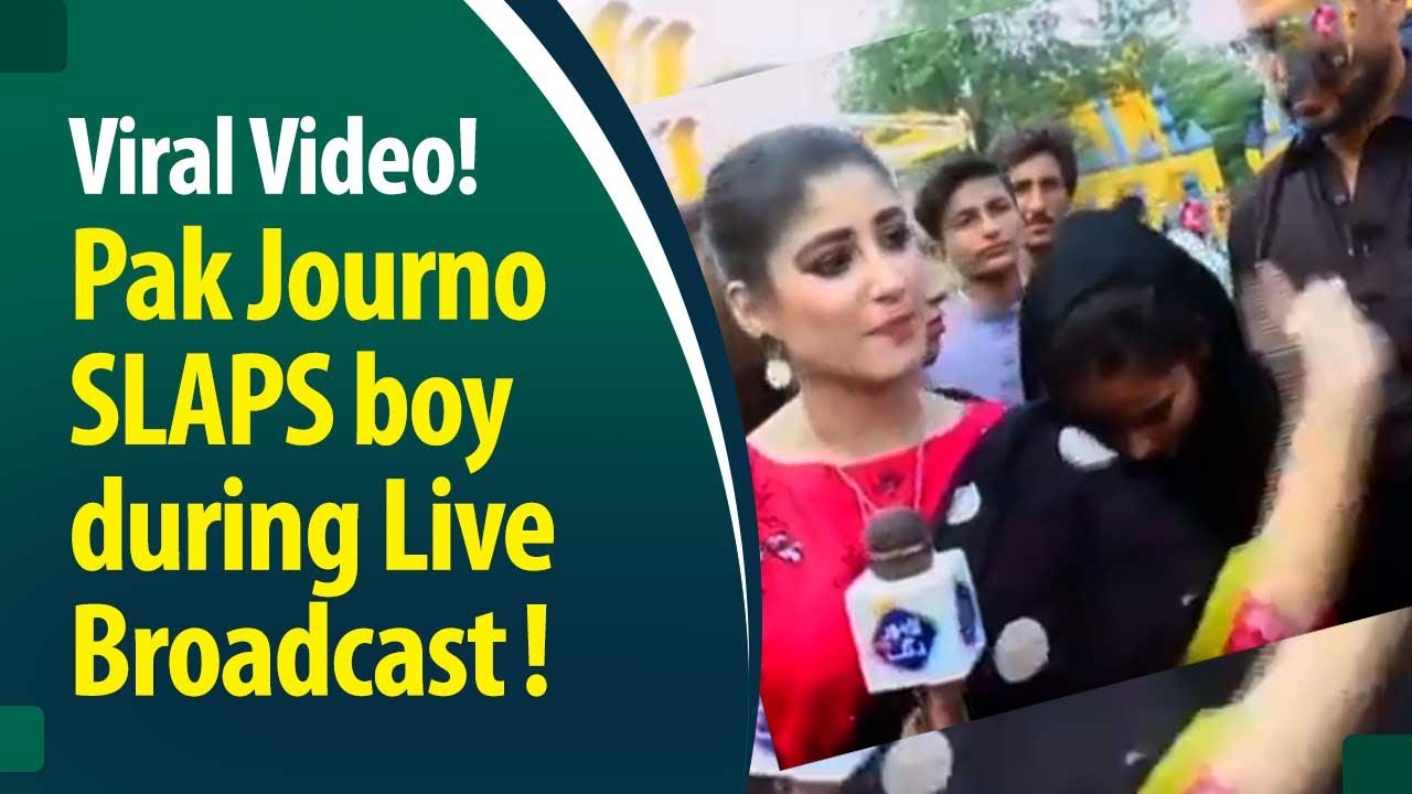 Watch: Pak Journalist slaps boy during live broadcast. This is why…