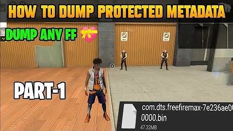 HOW TO DUMP PROTECTED MATADATA DUMP ANY FF || FF METADATA DUMP ||