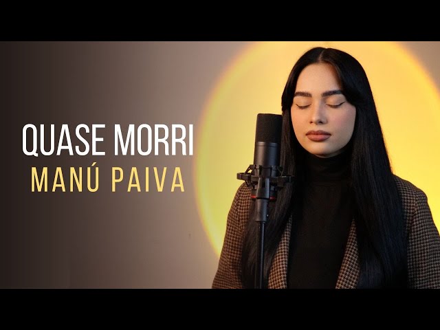 Manú Paiva | Quase Morri [Cover] class=