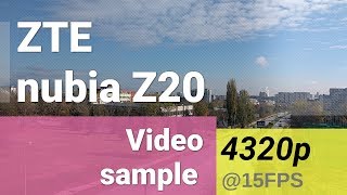 ZTE nubia Z20 4320p@15fps video sample