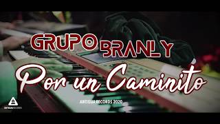Video thumbnail of "Grupo Branly 2020 - Por un Caminito (Cumbia) Desde San Andrés Itzapa, Chimaltenango, Guatemala."