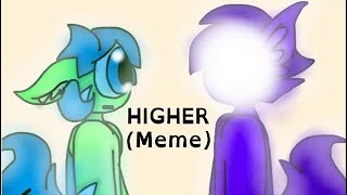 (Animation Meme) HIGHER [OCs/Remake/CW: Flashing]
