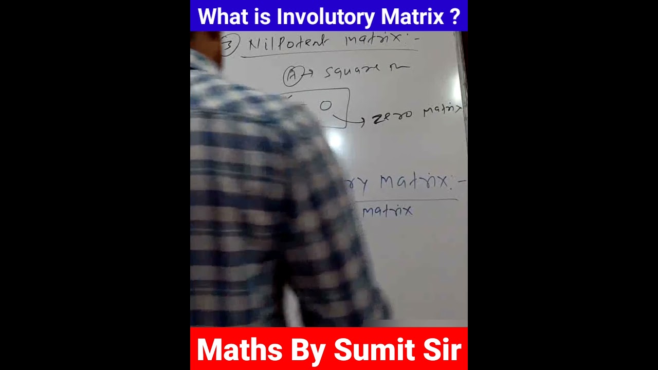 Definition of Involutory matrix | What is Involuroty Matrix ? 