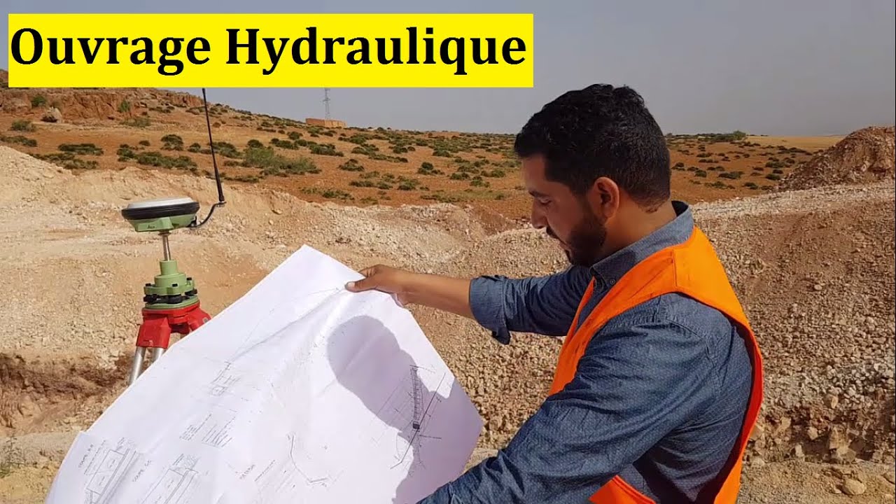 Un Ouvrage Hydraulique  كيفاش تخدم