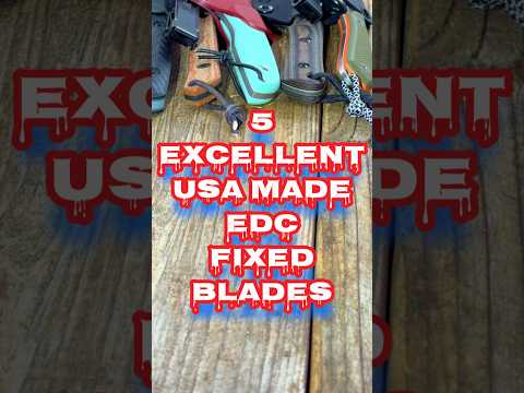5 Great USA Made EDC Fixed Blades!  