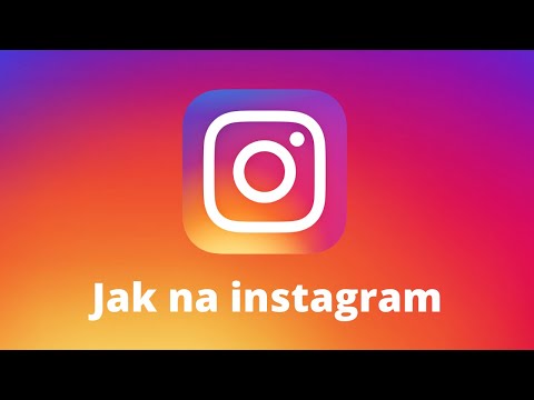 Video: Jak Se Zaregistrovat Na Instagramu