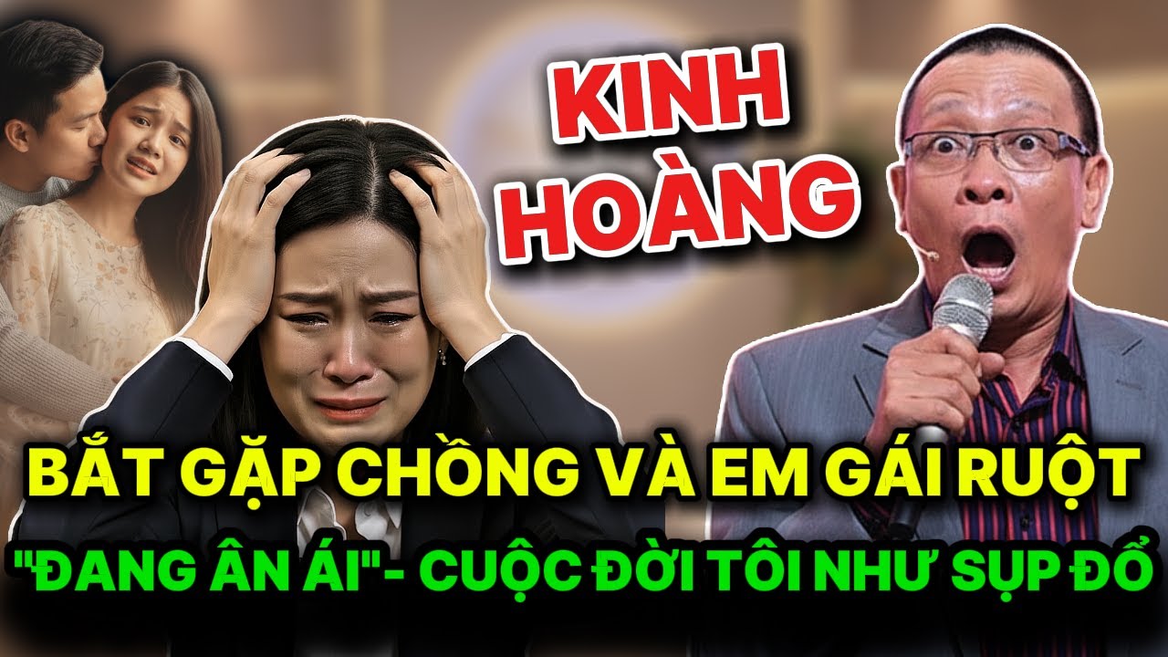 CHỨNG KIẾN CHỒNG VÀ EM GÁI RUỘT 