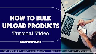 How to Bulk Upload Products (for Supplier Portal)