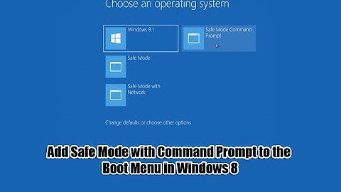 Add Safe Mode with Command Prompt to the Boot Menu in Windows 8