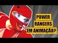 A ANIMAÇÃO de Power Rangers que não aconteceu
