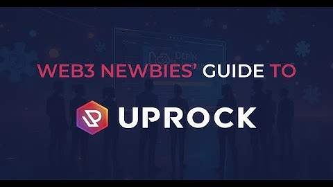 Web3 Newbies Guide to UpRock - DePIN, AI, and Blockchain | Bollus