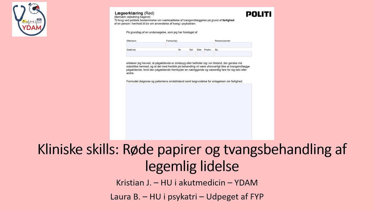 Røde papirer og tvangsbehandling af legemlig lidelse - Kliniske skills - Nov-24