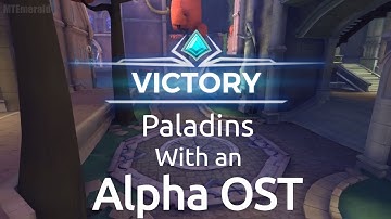 What If Paladins Had An Alpha OST