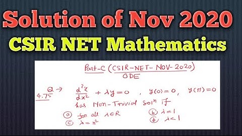 Part-C: Solution-Nov 2020, Differential Equation, CSIR NET Mathematics, Strum-Liouville BVP