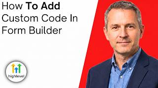 How To Add Custom Code In GoHighLevel Form Builder