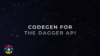 Codegen for the Dagger API