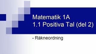 Matematik 1A, kapitel 1.1 - positiva tal (del 2)