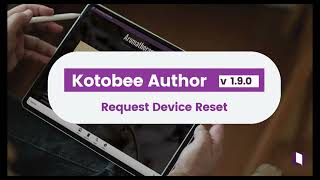 Kotobee Author v1.9.0 | Request Device Reset Option
