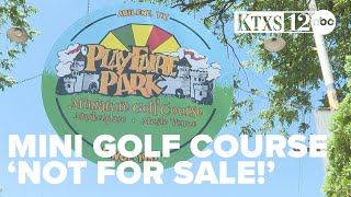 Owner of mini golf course sets record straight: 'Not for sale!'